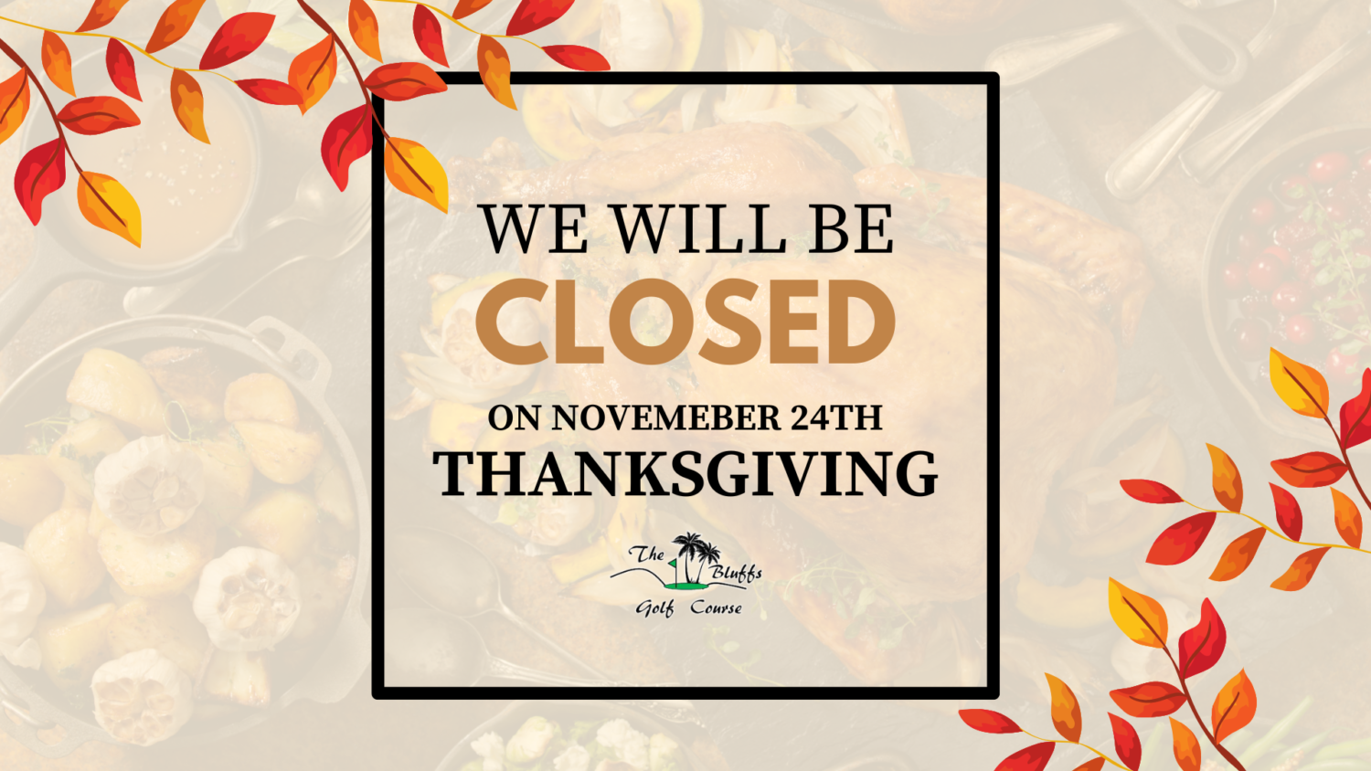 Closed for Thanksgiving The Bluffs Golf Course South Zolfo Springs, FL